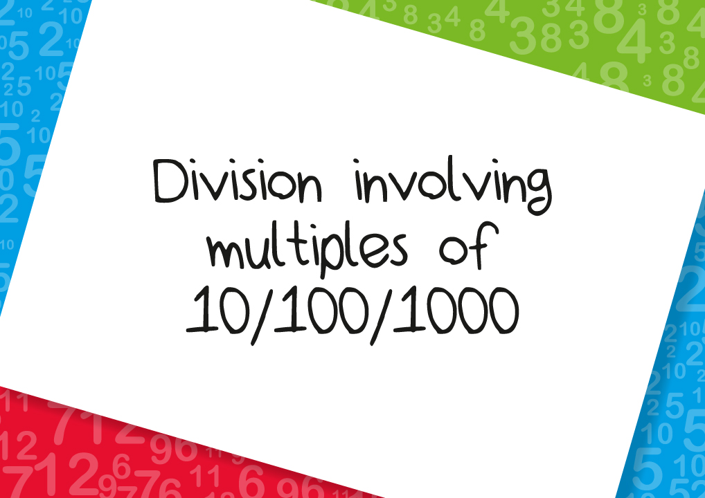 division involving multiples of 10 100 1000